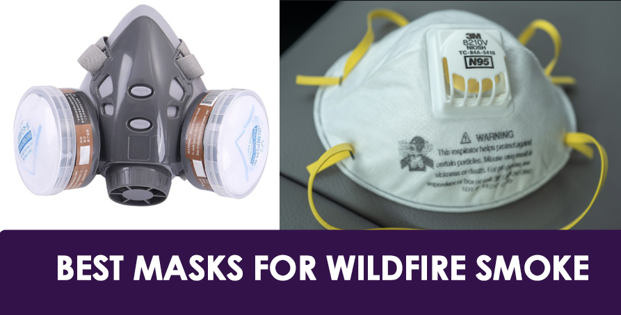 Best Masks for Wildfire Smoke Are Not Covid Masks | Jenifer Satya Shapiro